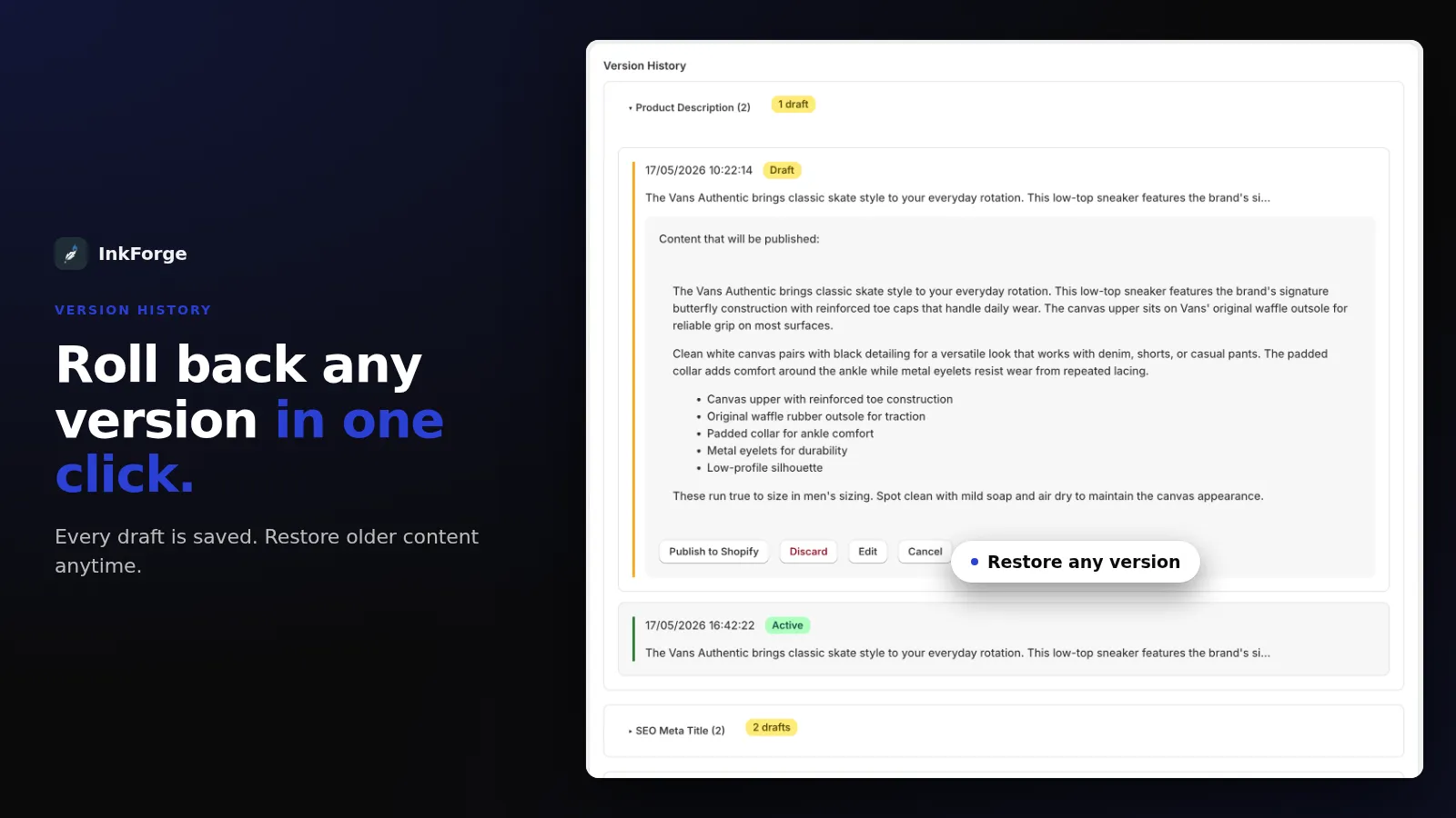 Roll back any version in one click. Version history timeline with draft and active versions.